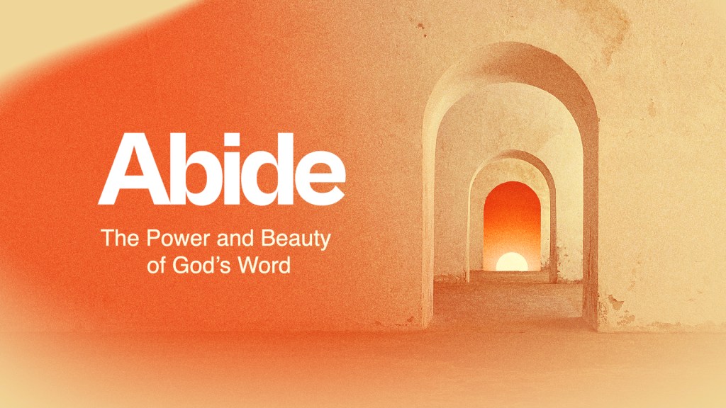 Abide The Power and Beauty of God's Word